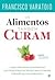 Os Alimentos também Curam