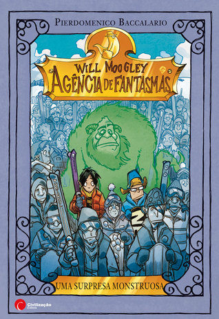 Uma Surpresa Monstruosa (Will Moogley Agência de Fantasmas, #5)