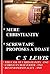 Mere Christianity and Screwtape Proposes a Toast: Case of Cristianity, Christian Behaviour, Beyond Personality, Screwtape Proposes a Toast