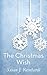 The Christmas Wish: A Novel...