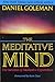 The Meditative Mind: The Va...