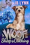 A Woof in Sheep's Clothing by J.B. Lynn