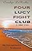 Four Lucy Fight Club