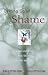 Letting Go of Shame: Understanding How Shame Affects Your Life