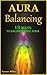 Aura Balancing: 13 Ways to ...