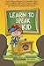 Learn to Speak Kid: Raise confident, independent and responsible children without nagging or yelling. End the power struggles. Prevent and Eliminate ... to ADHD and Oppositional Defiant Disorder.