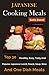 Japanese Recipes: Top 30 Healthy, Easy, Tasty And Popular Japanese Lunch, Snack, Soup, Stew And One Dish Meals