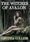 The Witches of Avalon