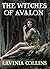The Witches of Avalon (Morg...