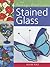 The Aspiring Artist's Studio: Stained Glass