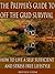 The Prepper's Guide To Off The Grid Survival: How To Live A Self Sufficient Lifestyle (Prepping For Beginners - Boondocking - Prepping 101 - RV Living For Beginners - Preppers Survival Guide)