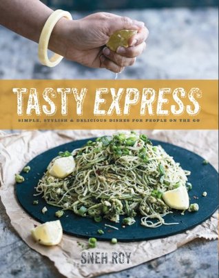 Tasty Express: Simple, Stylish & Delicious Dishes for People on the Go (Kindle Edition)