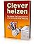 Clever Heizen: So sparen Si...