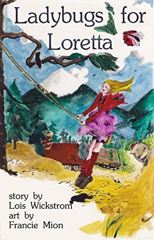 Ladybugs for Loretta: A Girl and her Garden (Loretta's Insects)
