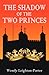 The Shadow of the Two Princes (Shadows of the Past, #10)