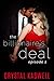 The Billionaire's Deal: Episode One (The Billionaire's Deal, #1)