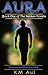AURA: Book One Of The Senses Novels (Senses Novels, #1)