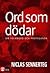 Ord som dödar  by Niclas Sennerteg