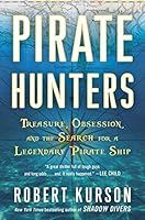 Pirate Hunters: Treasure, Obsession, and the Search for a Legendary Pirate Ship