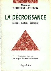 La décroissance: entropie - écologie - économie