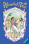 Heimlich Fee 6: Wie wir ein uraltes Rätsel lösten