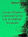 Lessons of Spiritual Leadership from the Life of Samson, The Nazirite