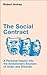 The Social Contract: A Personal Inquiry into the Evolutionary Sources of Order and Disorder (Nature of Man, Book 3)