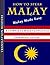 How to Learn Malay - Malay Made Easy: A Complete Malay Language Learning Guide