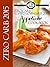 Zero Carb & Very Low Carb 2015 Appetizer Cookbook aka 0 Carb ... by Susan J. Sterling