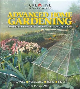 Advanced Home Gardening (Paperback)