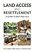 Land Access and Resettlement, A Guide to Good Practice