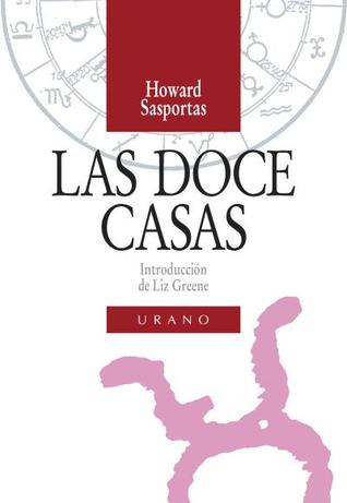 Las doce casas. Introducción al significado de las casas en la interpretación astrológica