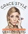 Grace & Style by Grace Helbig
