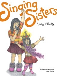 Singing Sisters:  A Story of Humility (The Seven Teachings Stories)