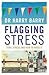 Flagging Stress: Toxic Stress And How To Avoid It
