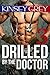 Drilled by the Doctor 3: A BBW Medical Humiliating Punishing Alpha Male