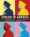 The Police in America: An Introduction The Police in America: An Introduction