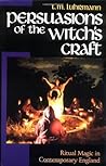 Persuasions of the Witch's Craft by T.M. Luhrmann