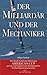 Der Milliardär und der Mechaniker: Wie Oracle-Chef Larry Ellison den America's Cup gewann - und warum er den Automechaniker Norbert Bajurin dazu brauchte (German Edition)