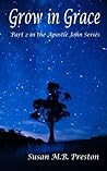 Grow in Grace (Apostle John #2)