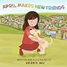 April Makes New Friends: Children's book, Bedtime Story, kids book collection, Education, Early/Beginning Readers, Funny Humor ebook, Rhyming Book, Picture book