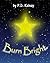 Burn Bright