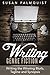 Writing Genre Fiction: Writing the Winning Blurb, Tagline and Synopsis