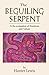 The Beguiling Serpent: A Re-evaluation of Emotions and Values