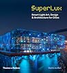 SuperLux: Smart Light Art, Design & Architecture for Cities