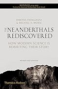 The Neanderthals Rediscovered: How Modern Science is Rewriting Their Story 
