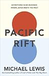 Pacific Rift by Michael   Lewis