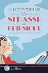 Die Straße der Pfirsiche by F. Scott Fitzgerald