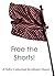 Free the Shorts!