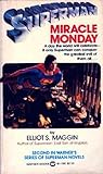 Miracle Monday by Elliot S. Maggin